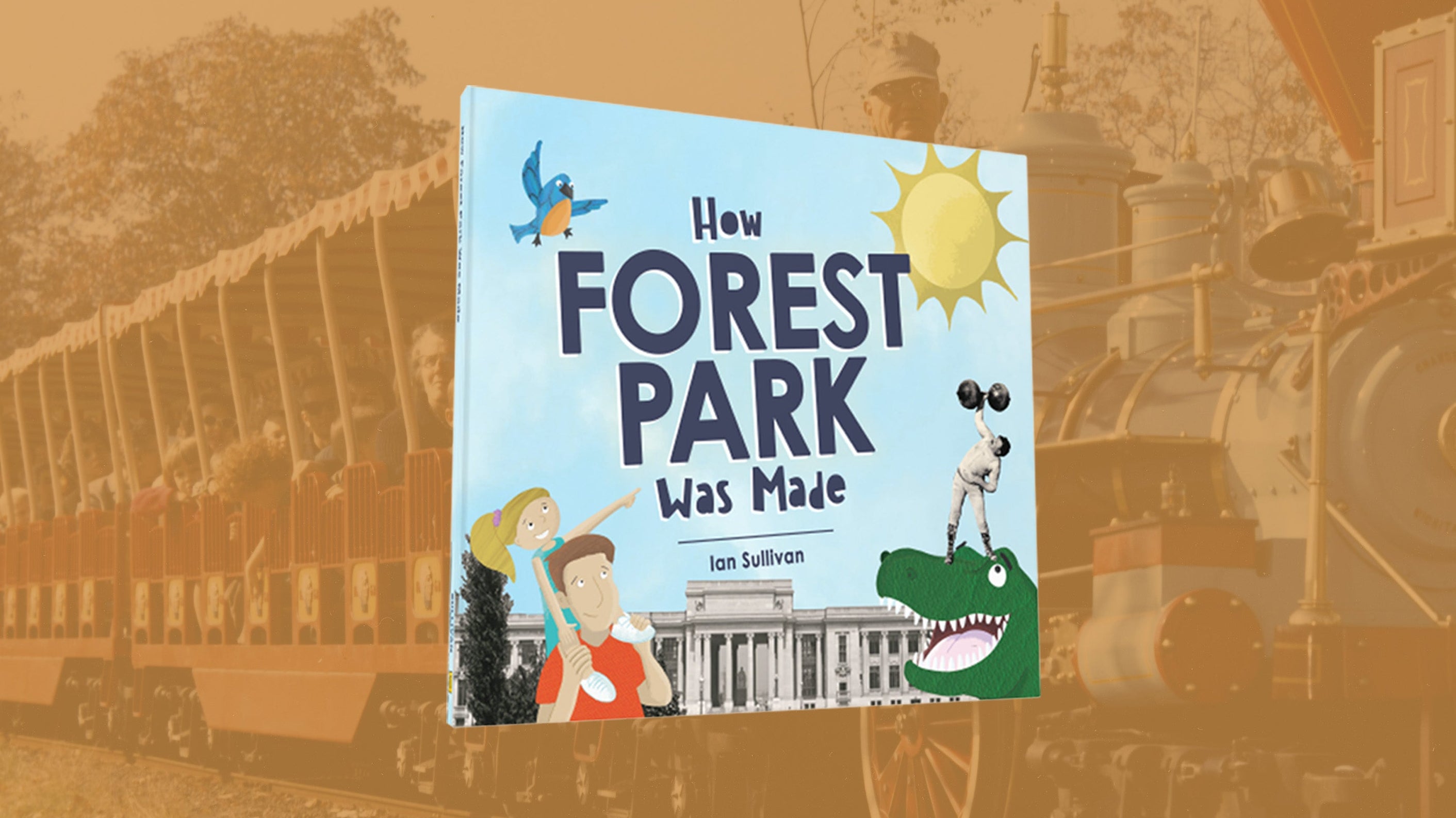 How Forest Park Was Made - Signed Hardcover